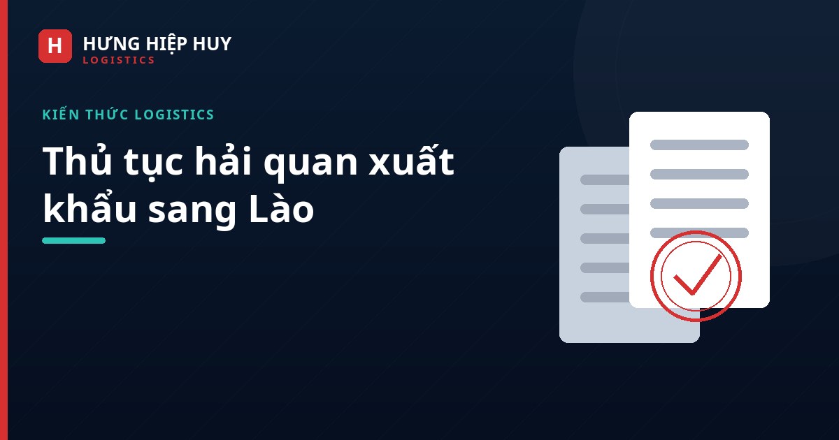 Ảnh bìa: Thủ tục hải quan xuất khẩu sang Lào